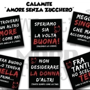 Calamita Nera Amore Senza Zucchero con Frasi assortite 6,5×6,5 cm *